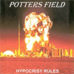 Potters Field : Hypocrisy Rules